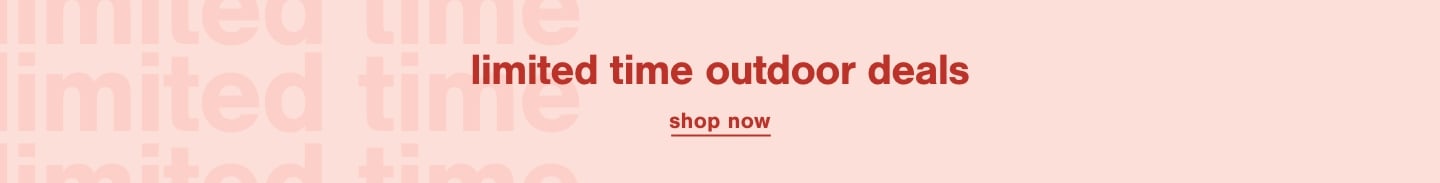Limited Time Outdoor Deals