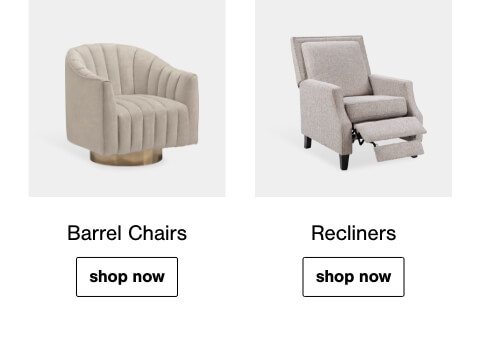 Barrel Chairs, Recliners