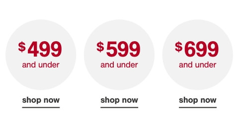 $499 and under, $599 and under, $699 and under