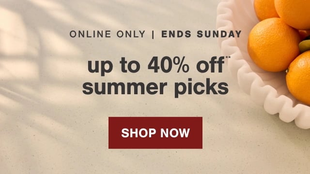 up to 40% off summer picks