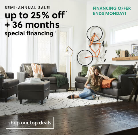 Semi-Annual Sale! Save up to 25% Off* OR 60 Months Special Financing**. $1499 Minimum Purchase Required. **Subject to Credit Approval. Equal Monthly Payments Required. Online Only.