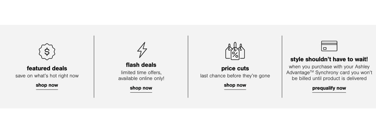 Save on what's hot right now!,Flash Deals, Price Cuts and Clearance,Prequalify Now			  