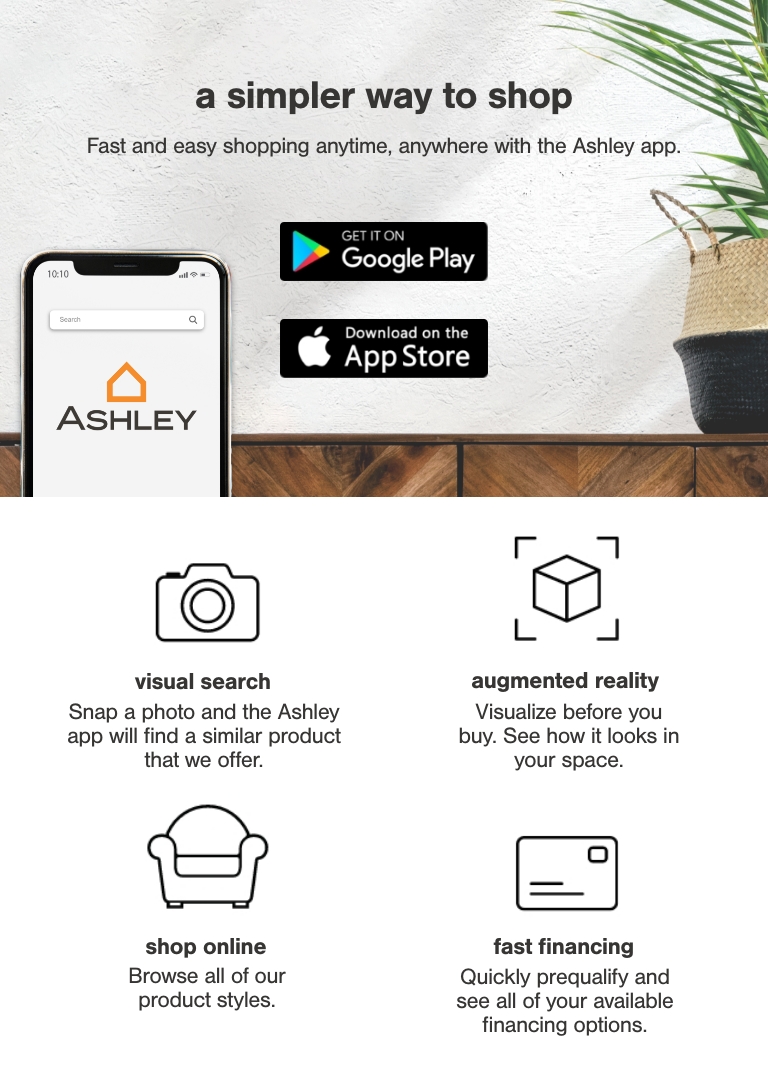 The Ashley  mobile app uses augmented reality to allow you to view Ashley  in your own home and buy furniture on the go