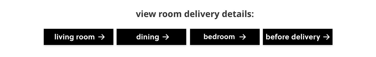 Before Delivery Tips Living Room, Dining Room, Bedroom, Before Delivery