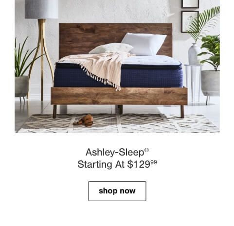 Ashley-Sleep Starting at Mattresses $129.99
