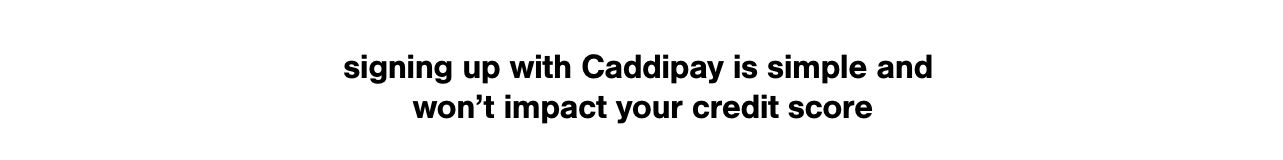 Caddipay Financing