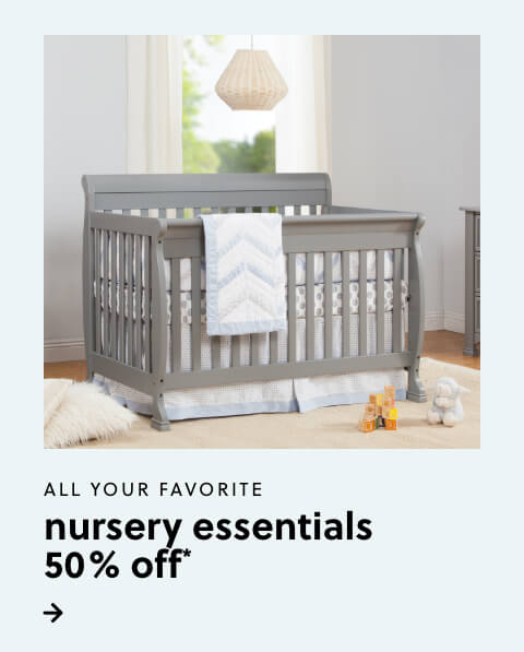 50% Off* Nursery Essentials