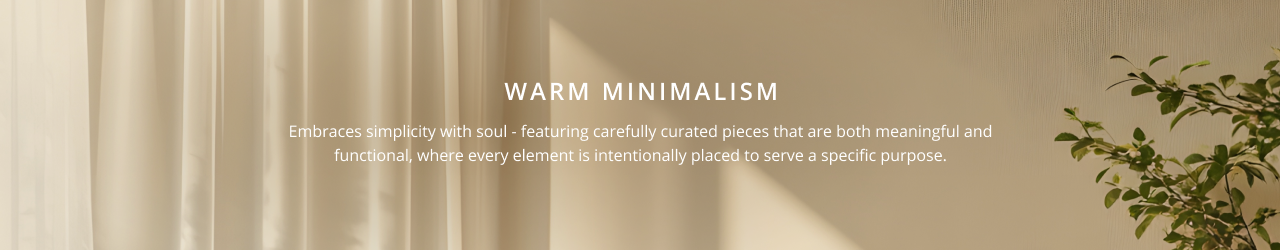 Warm Minimalism