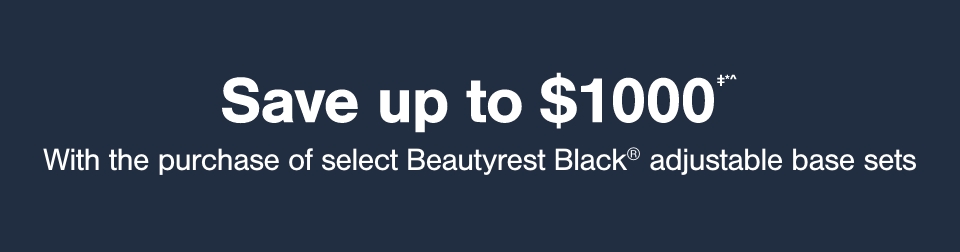 Save up to $1000 with the purchase of select Beautyrest Black adjustable base sets