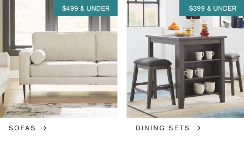 Sofas $499 & Under, Dining Sets $399 & Under