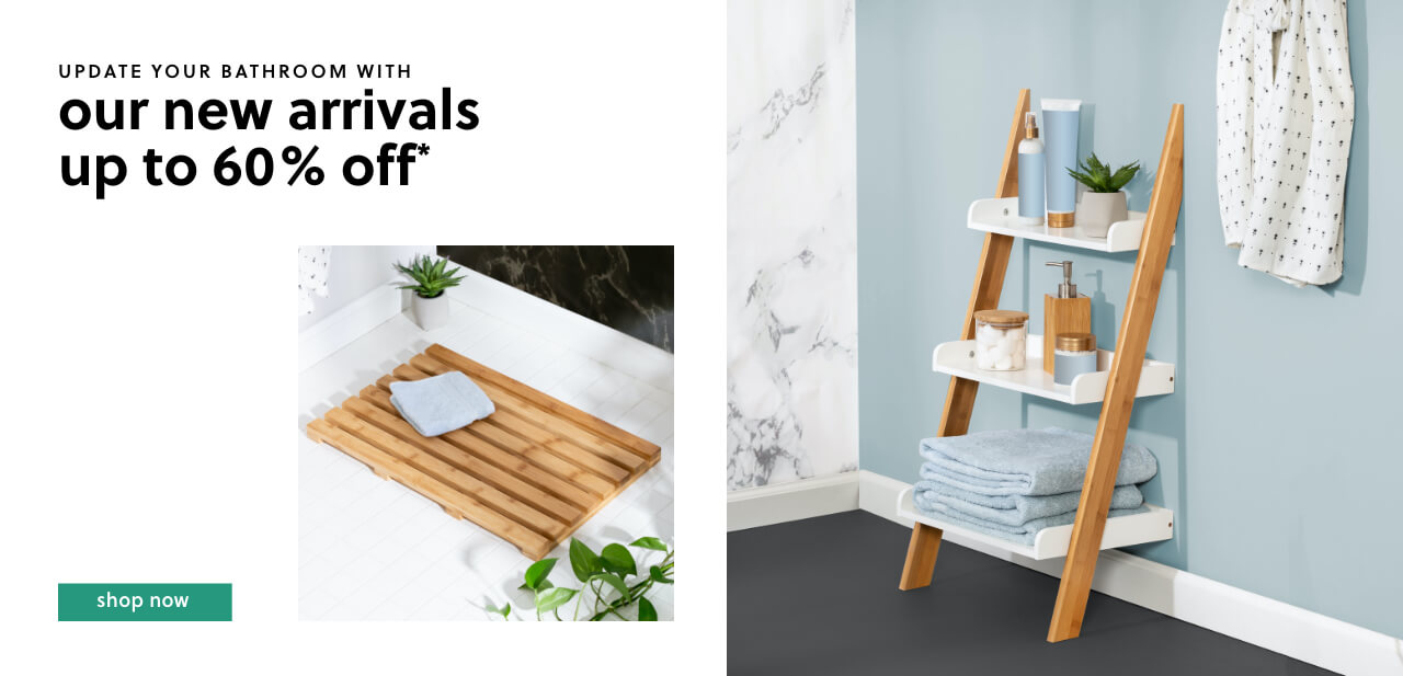 Update Your Bathroom with our Newly Expanded Assortment Up to 50% Off		