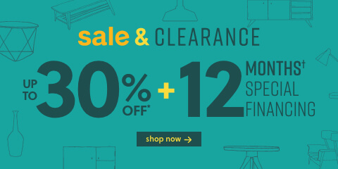 Sale & Clearance Event! Save Up to 30% Off* + 12 Months Special Financing