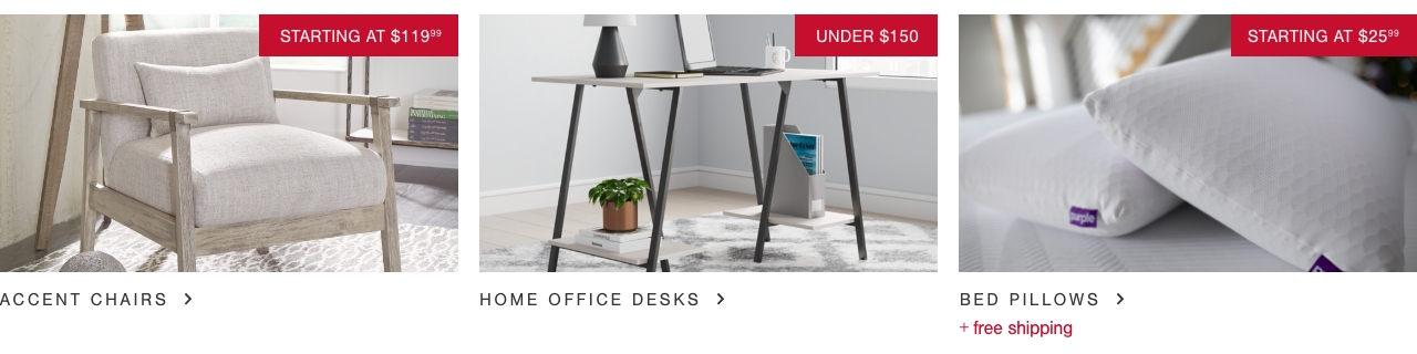 Accent Chairs Starting At $119.99, Home Office Desks Under $150, Bed Pillows Starting At $25.99 + Free Shipping