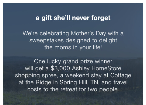 Enter To Win Our Mother S Day Sweepstakes Ashley Furniture Homestore