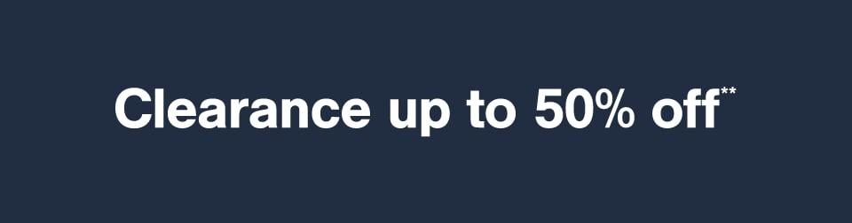 Clearance up to 50% off